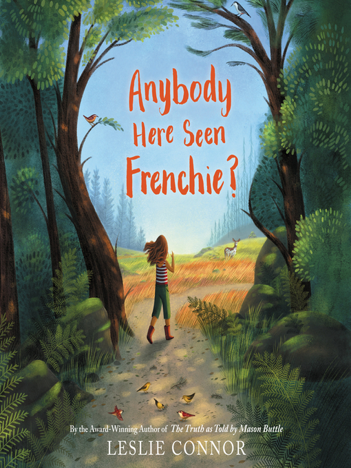 Title details for Anybody Here Seen Frenchie? by Leslie Connor - Available
